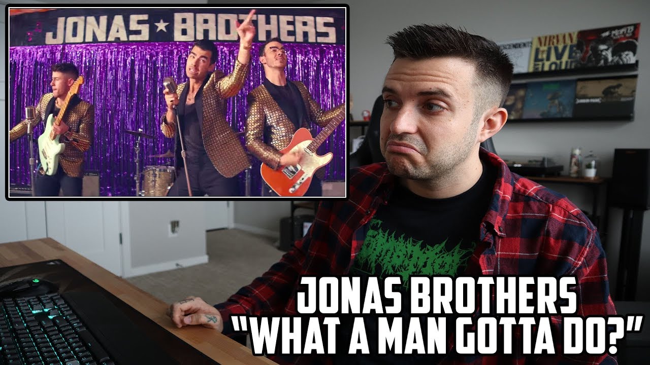 First Reaction To Jonas Brothers - What A Man Gotta Do