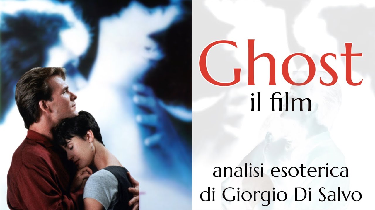 Ghost, il Film. Analisi esoterica di Giorgio Di Salvo