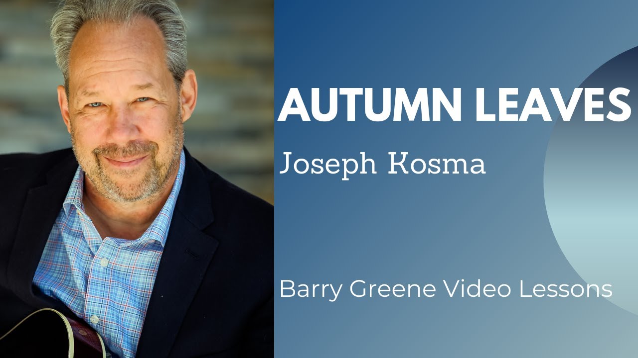Autumn Leaves - Barry Greene Video Lesson Preview