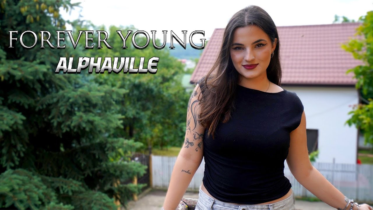 Forever Young (Alphaville); by Rianna Rusu
