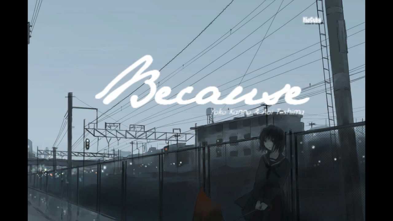 【Yoko Kanno & Aoi Teshima】 Because 【Sub español】