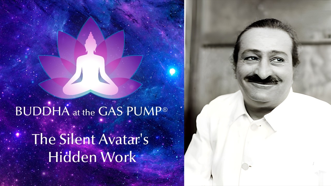 The Silent Avatar's Hidden Work = Daniel Stone on Meher Baba - Buddha at the Gas Pump Interview