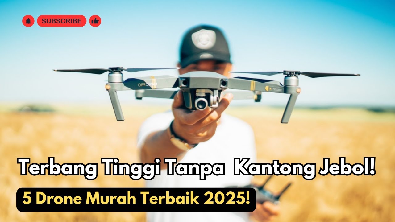 Terbang Tinggi Tanpa Bikin Kantong Jebol! Ini 5 Drone Murah Terbaik 2025!