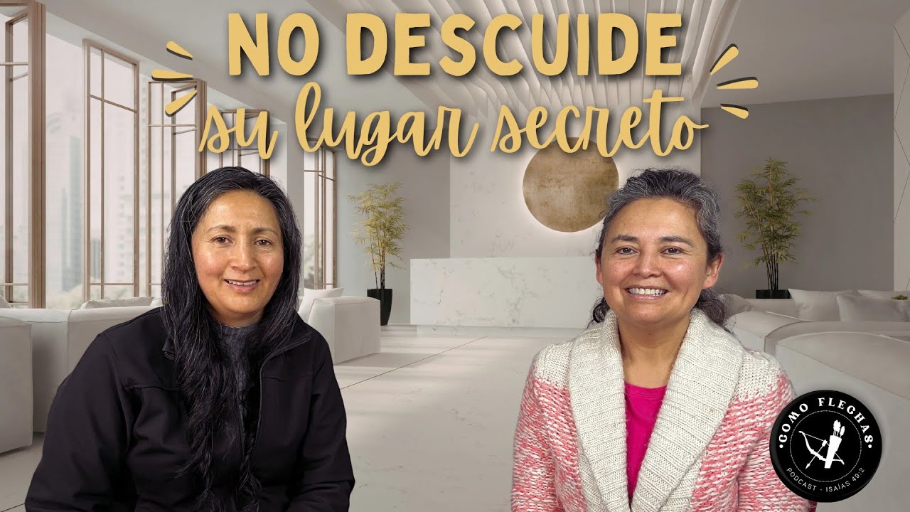 No descuide su lugar secreto
