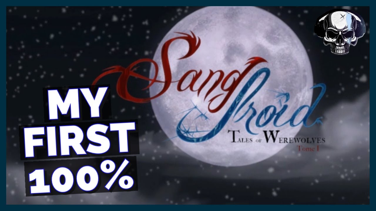 My First 100% | Sang-Froid: Tales Of Werewolves