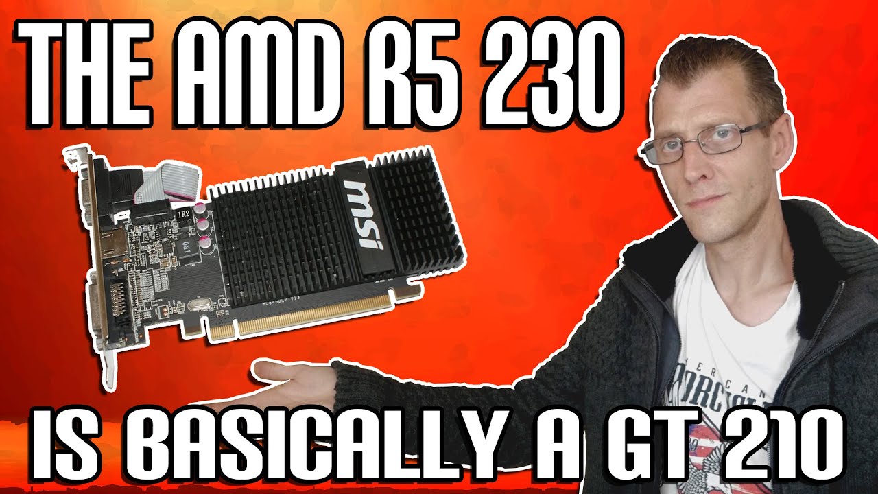AMD R5 230 — это по сути GT 210.