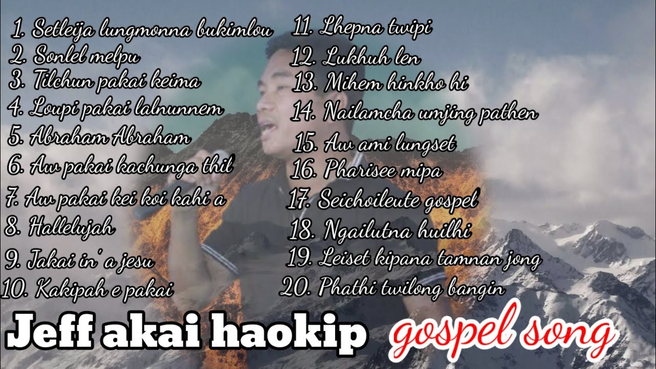 Jeff akai haokip || gospel song collection
