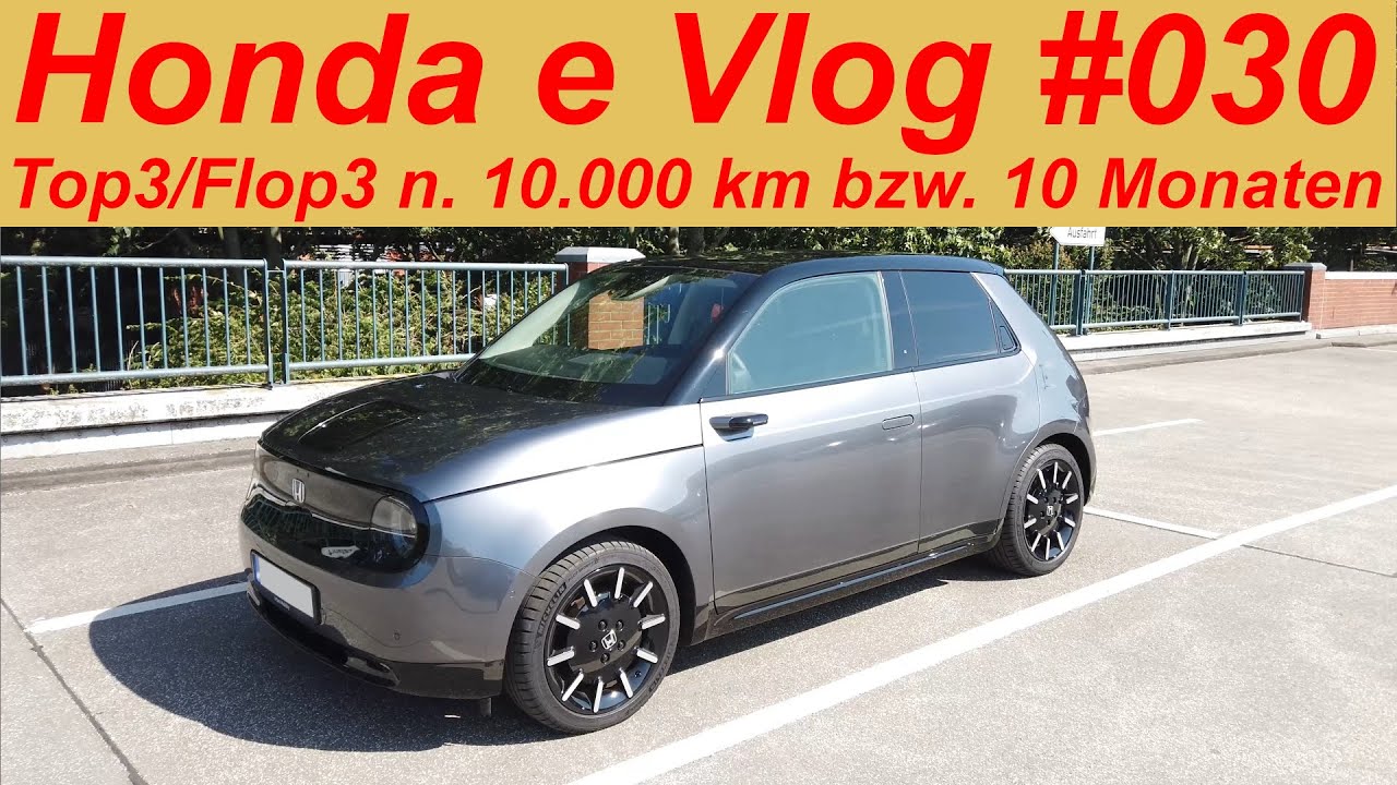 Top3/Flop3 nach 10.000 km | Honda e Vlog #030