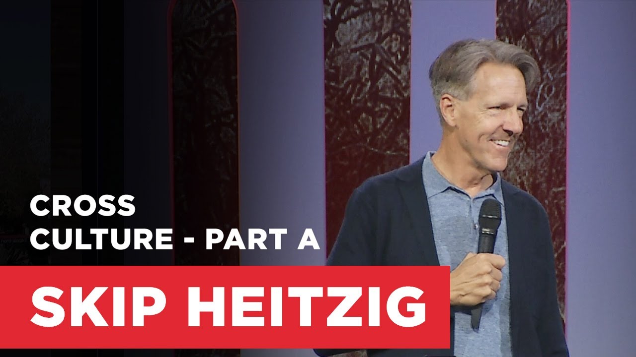 Cross Culture - Part A | Connect with Skip Heitzig