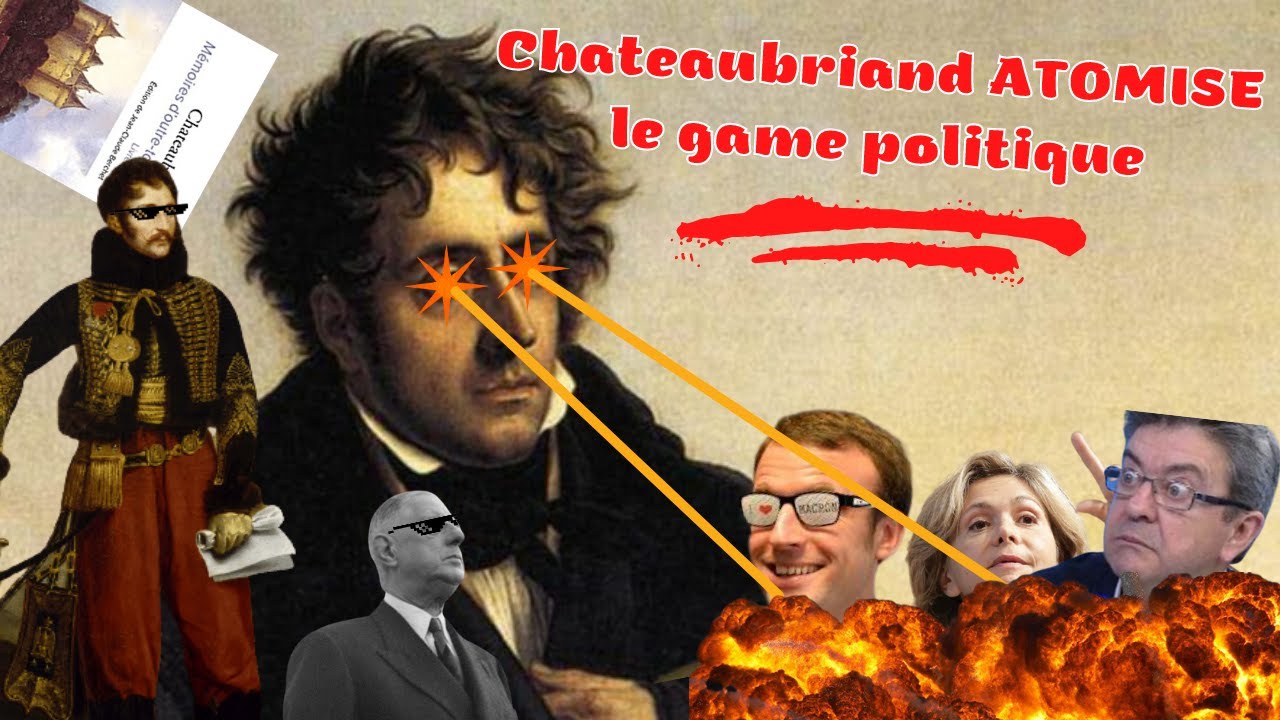 CHATEAUBRIAND, COMPRENDRE LA POLITIQUE AVEC LES MÉMOIRES D'OUTRE-TOMBE  | Les charges du Hussard #5