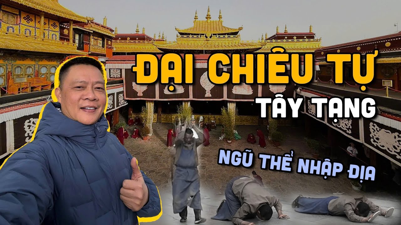 ĐẠI CHIÊU TỰ ở Lhasa linh thiêng như thế nào?