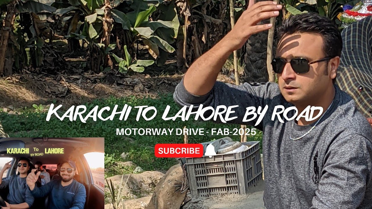 Karachi To Lahore by ROAD Trip Fab-2025 @ZQEXPLORE