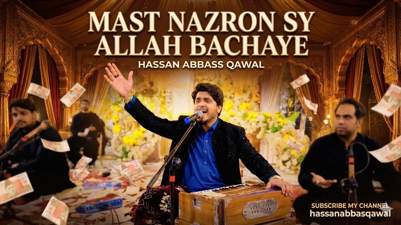 Mast Nazro sy Allah Bachaye Live Qawali By Hassan Abbass Qawal |NFAK| 2026 New Style 