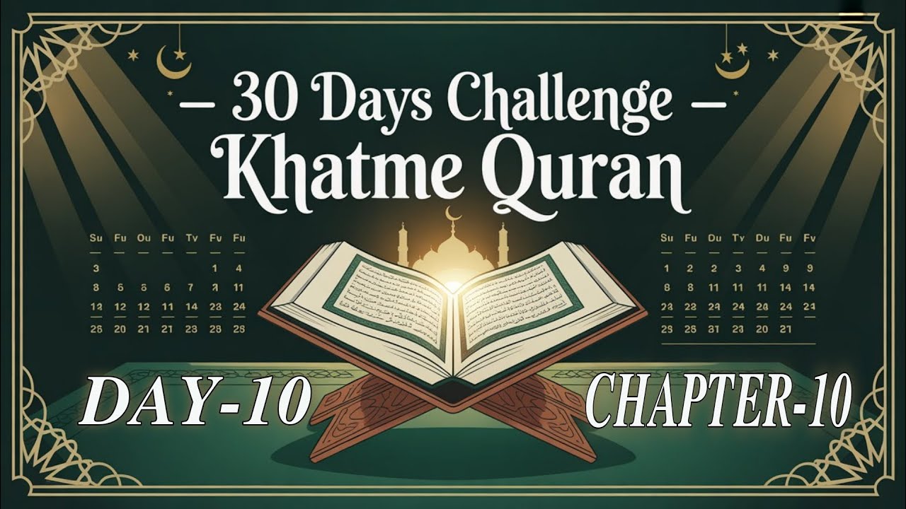 Day 10 | Chapter 10 – Para 10 | 30 Days Challenge of Khatme Qur’an