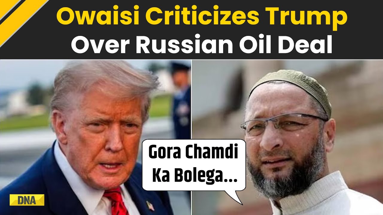 India-US Trade Deal: AIMIM Chief Asaduddin Owaisi Strongly Criticizes Trump, Modi Over Russian Oil