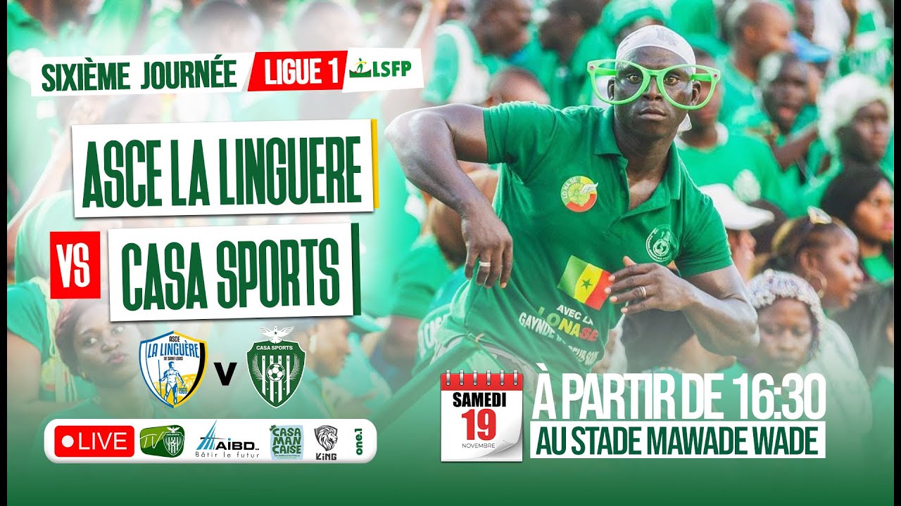 LIVE] LIGUE 1: 6éme Journée La Linguère VS CASA SPORTS AU STADE Mawade Wade