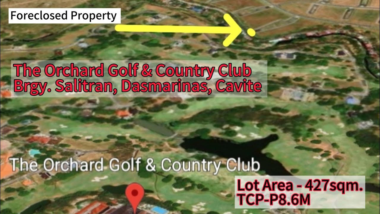 The Orchard Golf & Country Club Brgy Salitran Dasma Cavite LA-427sqm @P20,140.51/sqm TCP-P8.6M