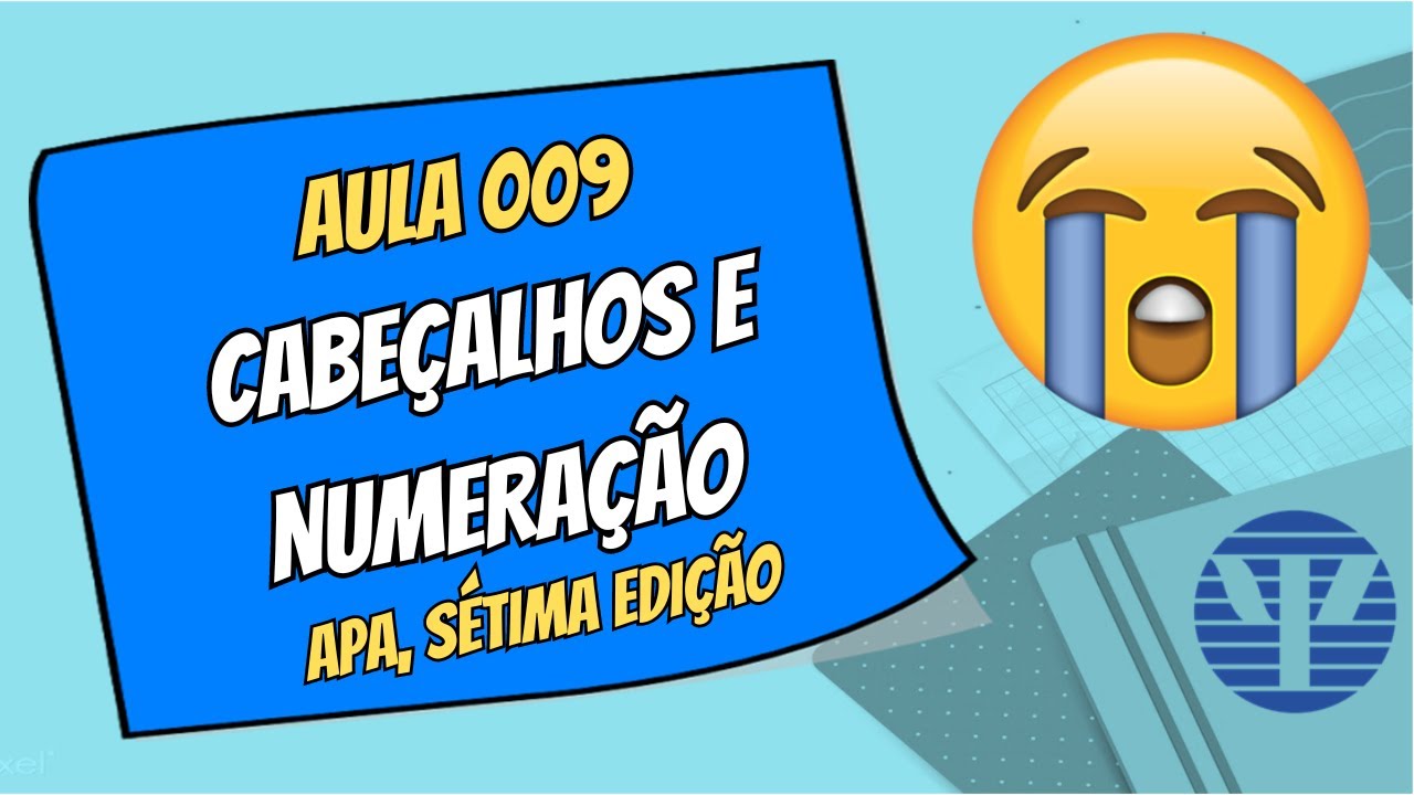 APA, 7ª edição – Aula 009 | Cabeçalhos e Numeração de Páginas