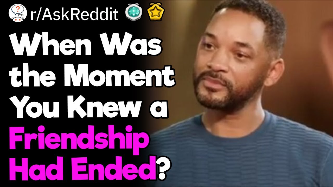 The Moment the Friendship Ended