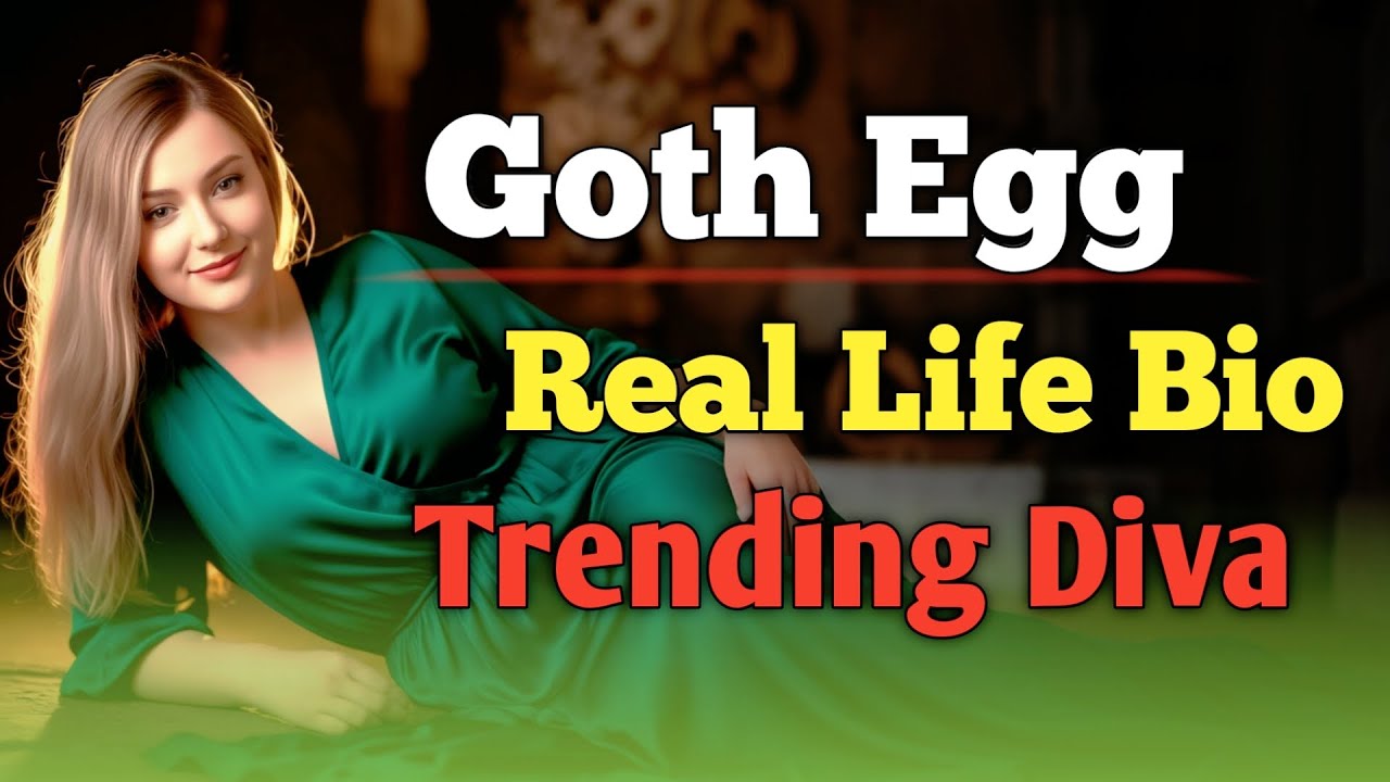 💖 Goth Egg Biography 2025 | USA Glam Diva Real Life Story