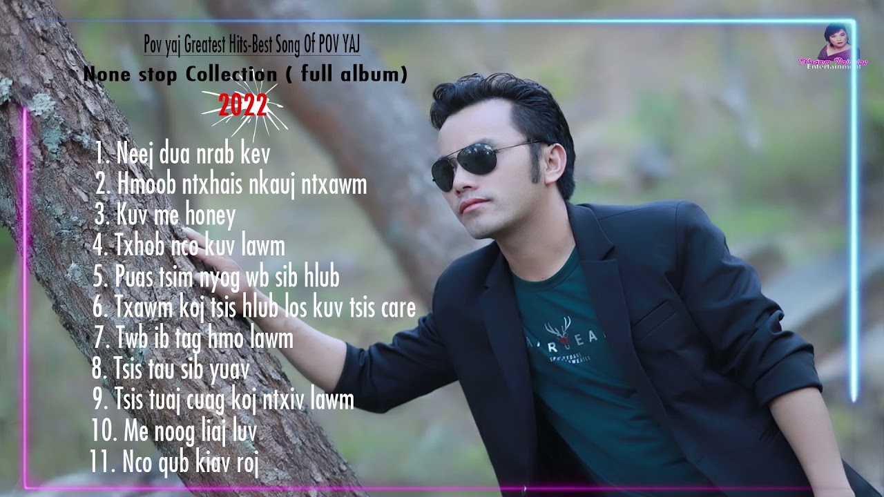POV YAJ_ GREATEST HITS of all time songs/ Nkauj Hmoob Khosiab 2021-22