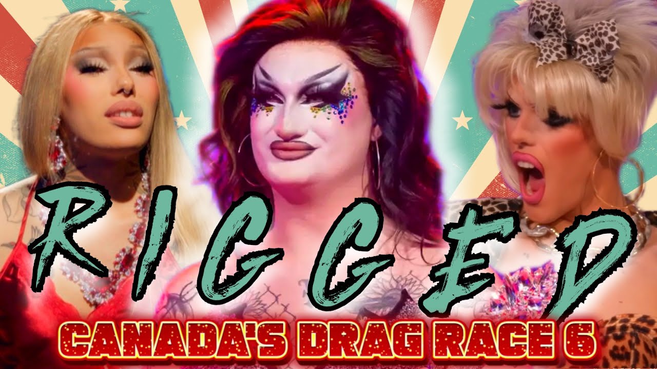 The Riggory of Canada's Drag Race 6
