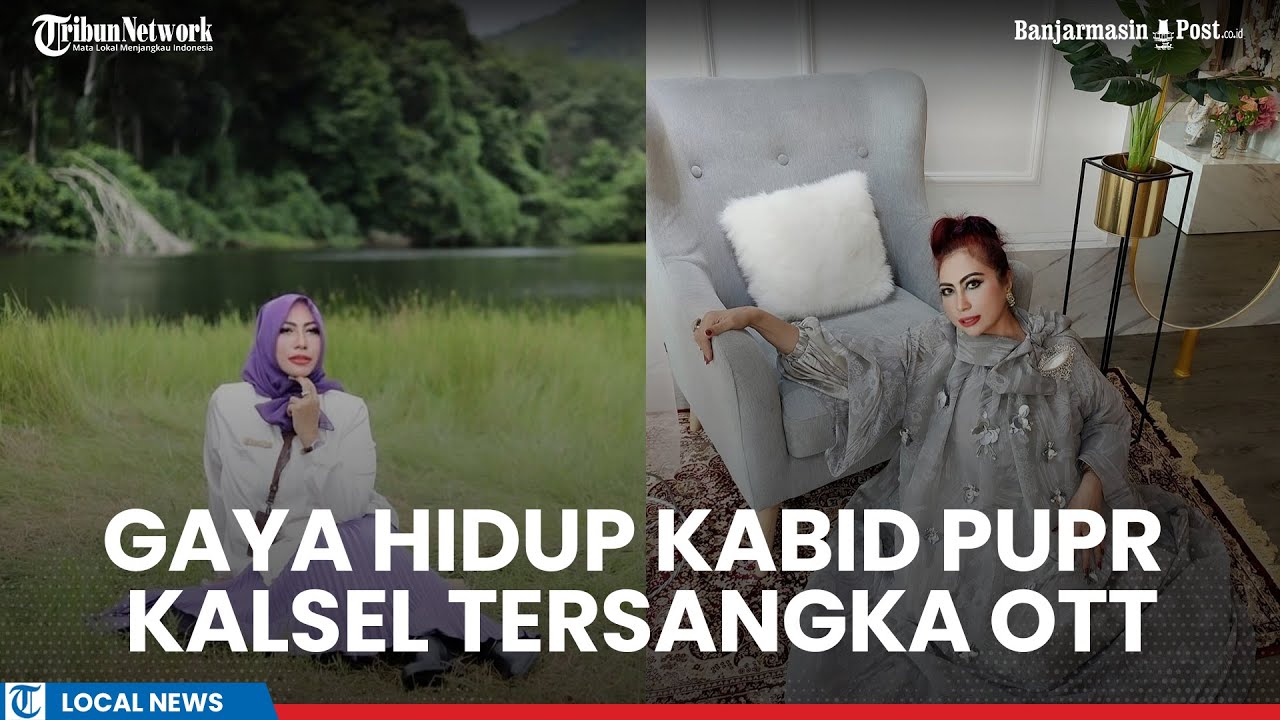 Gaya Hidup Yulianti Kabid CK Tersangka OTT KPK di PUPR Kalsel: Outfit Mewah, Liburan ke Luar Negeri
