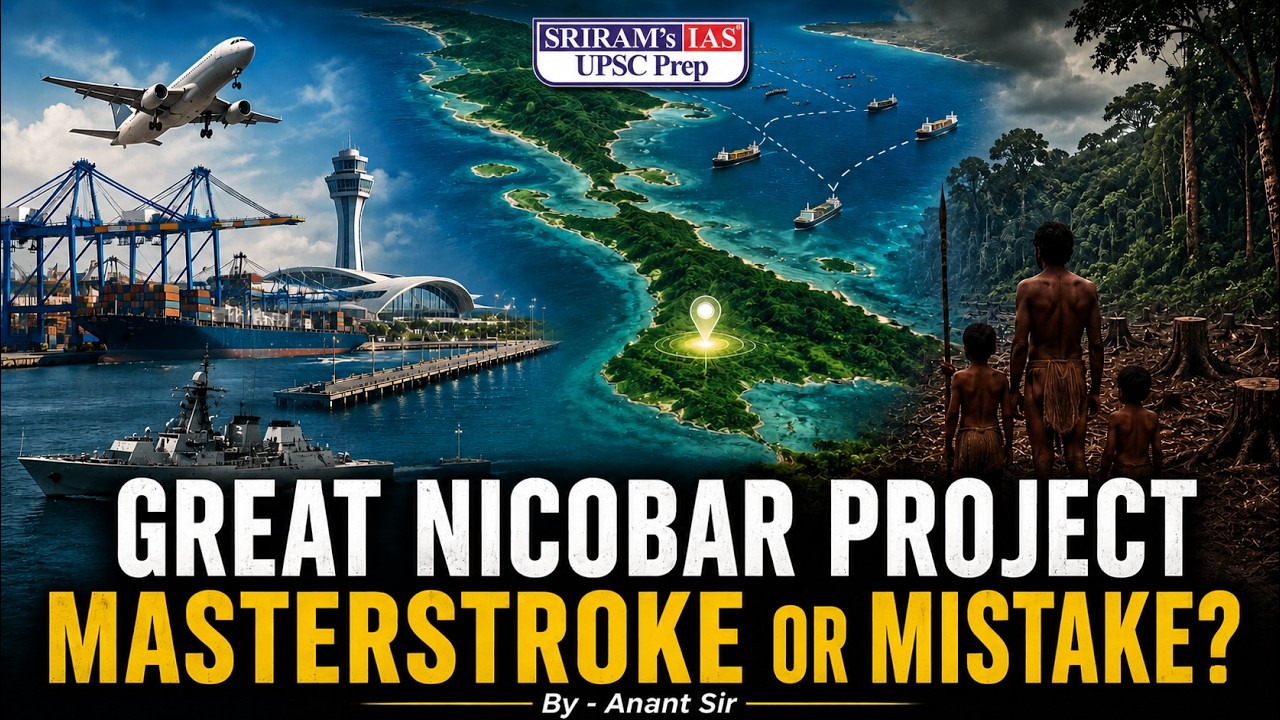 Great Nicobar Project Explained | India's Strategic Masterstroke or Ecological Disaster?