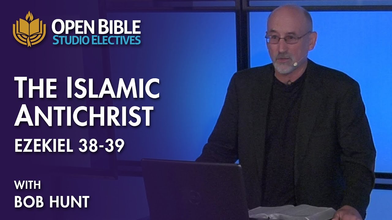 Studio Electives - The Islamic Antichrist Pt 3 - Ezekiel 38-39 with Bob Hunt