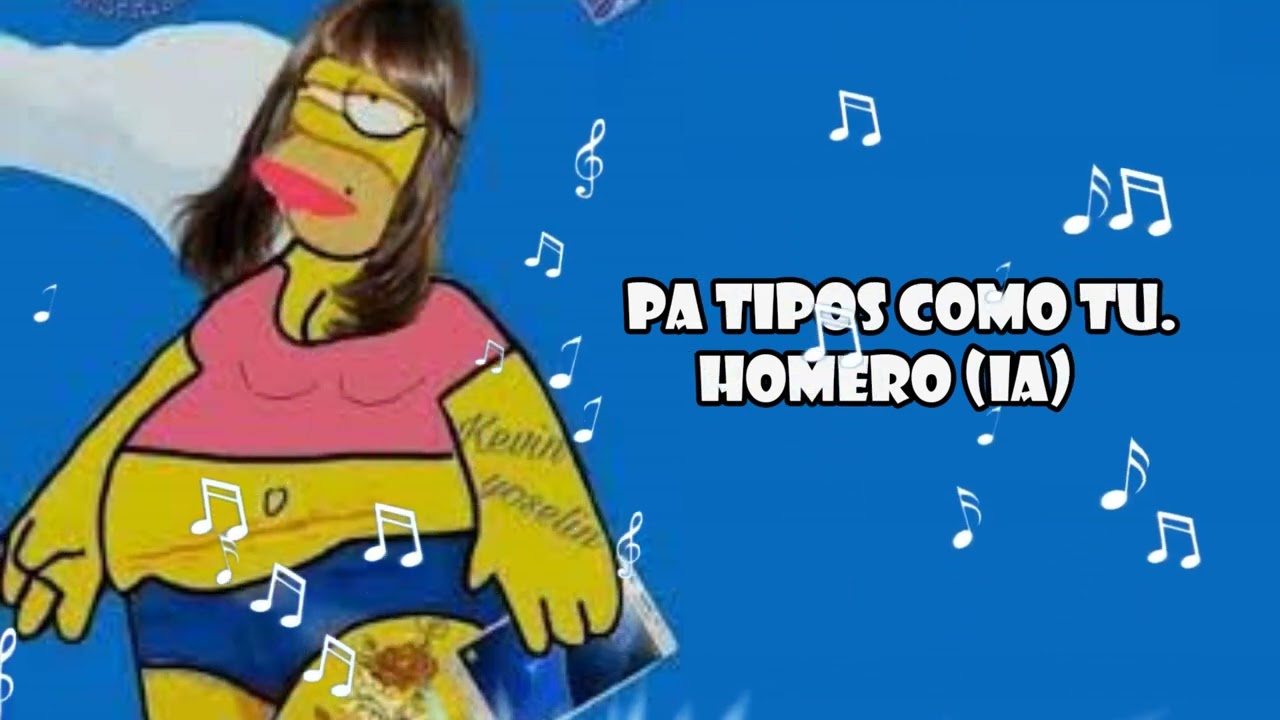 Homero - Pa' tipos como tú - (IA COVER)