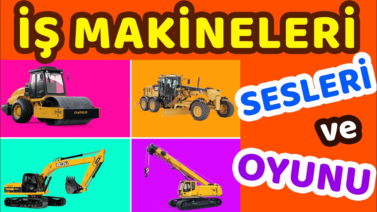 İş Makineleri Sesleri Ve Oyunu #Kepçe #Kamyon #Ekskavatör #Greyder #Vinç #Kompaktör #Dozer