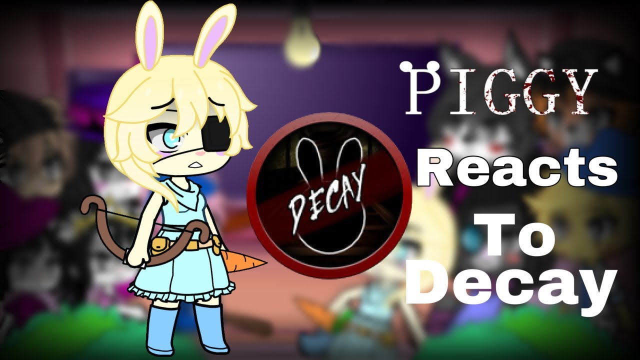 Piggy Reacts To Decay | More Videos Coming Soon!