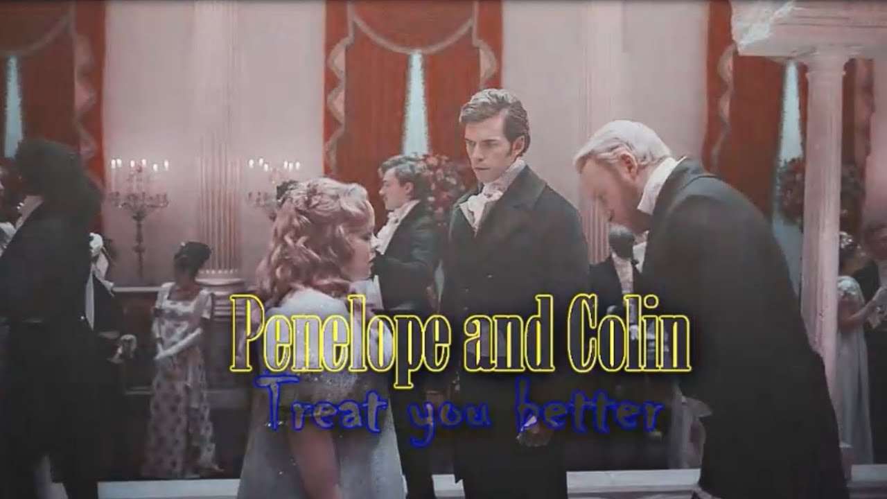 Penelope + Colin | treat you better [feat.Lord Debling - S3]
