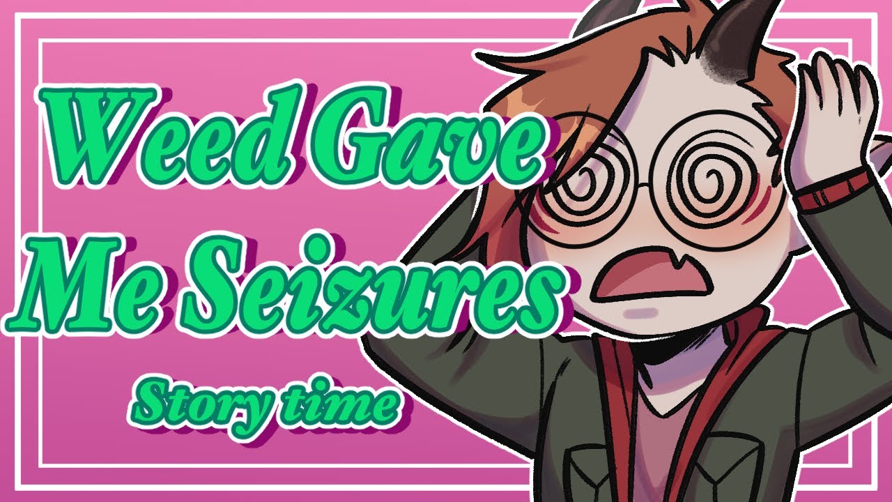 🌿 Gave Me Seizures [Storytime]