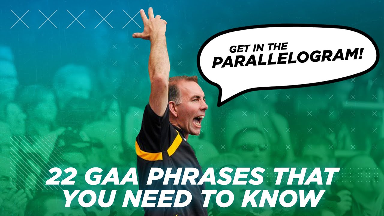 Here Are 22 Unique GAA Phrases You NEED To Know | Balls.ie