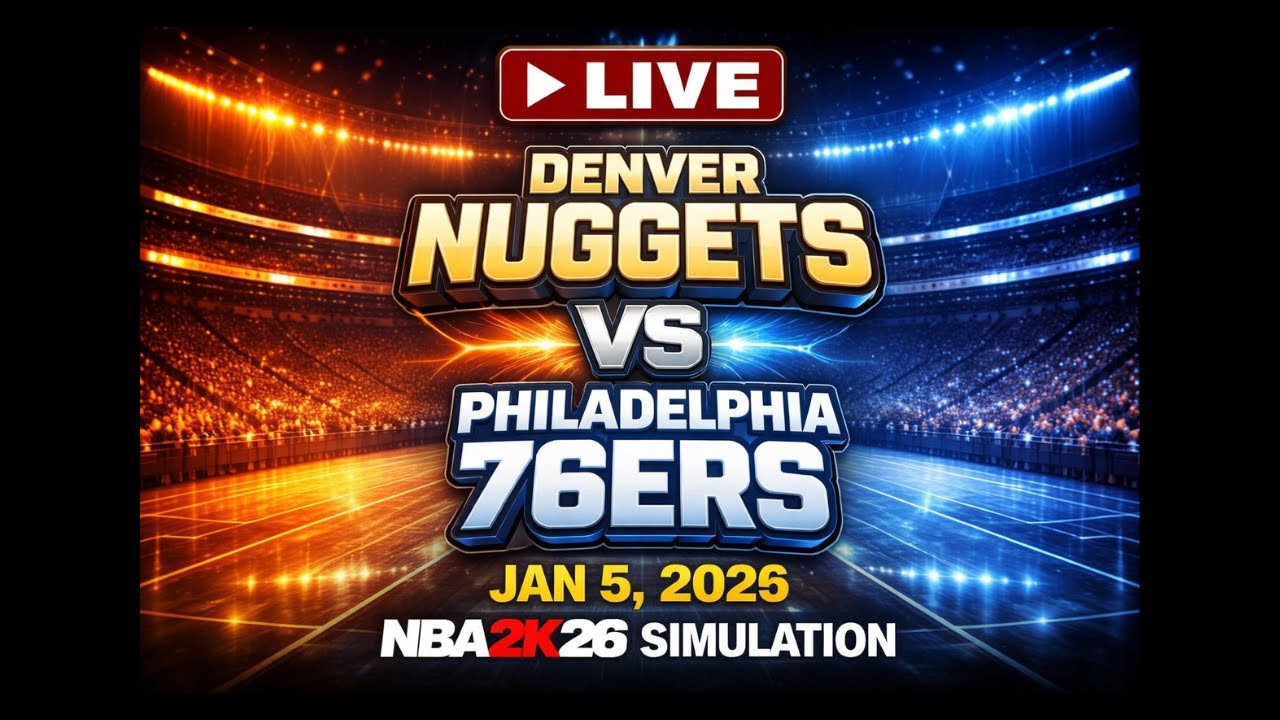 Denver Nuggets VS Philadelphia 76ers || Jan 5, 2026 || NBA2K26 SIMULATION