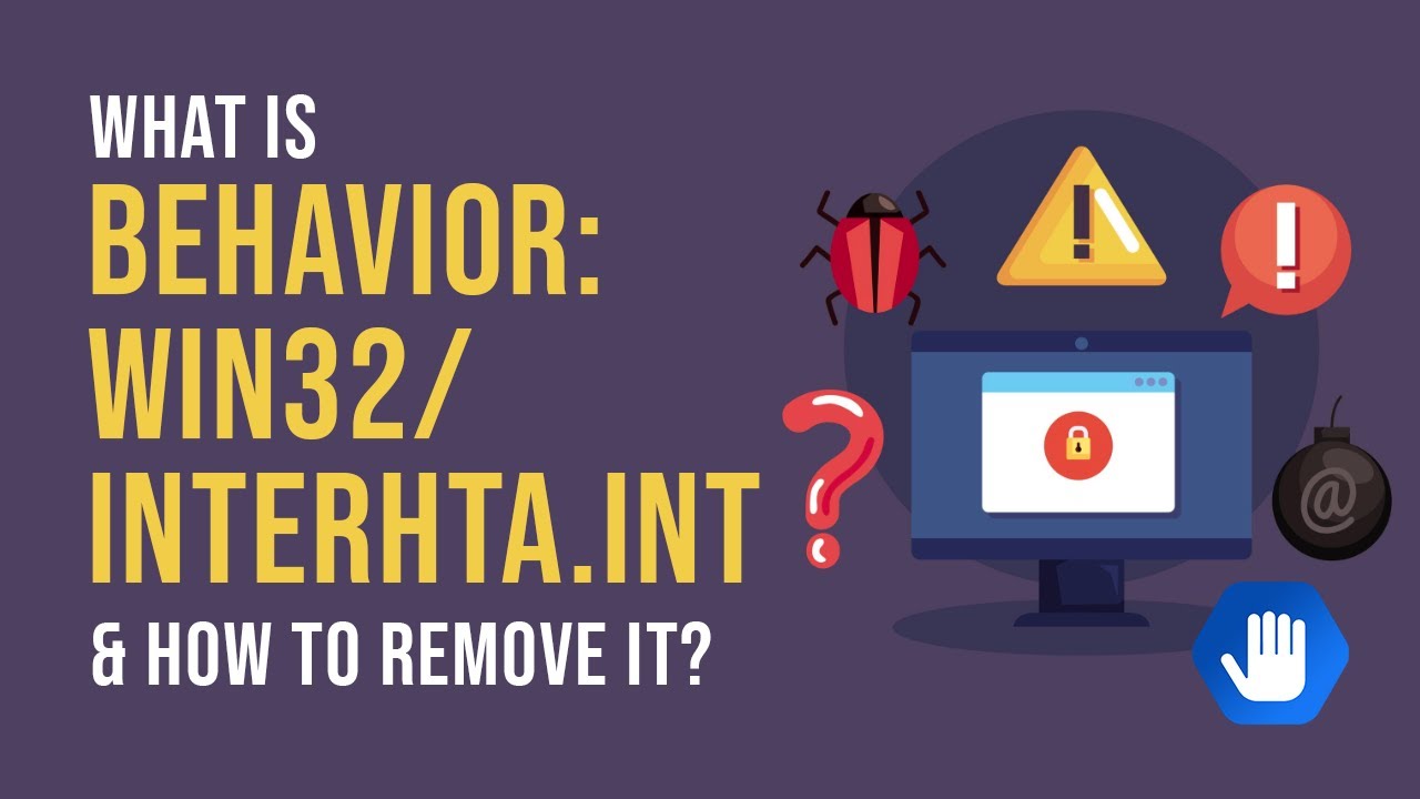 What is Behavior:Win32/Interhta.Int and How to Remove It?