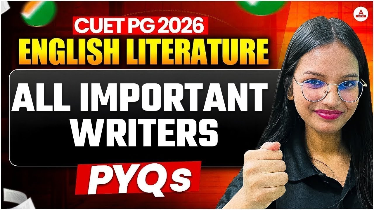 CUET PG English Literature 2026: All Important Writers | PYQs Explained