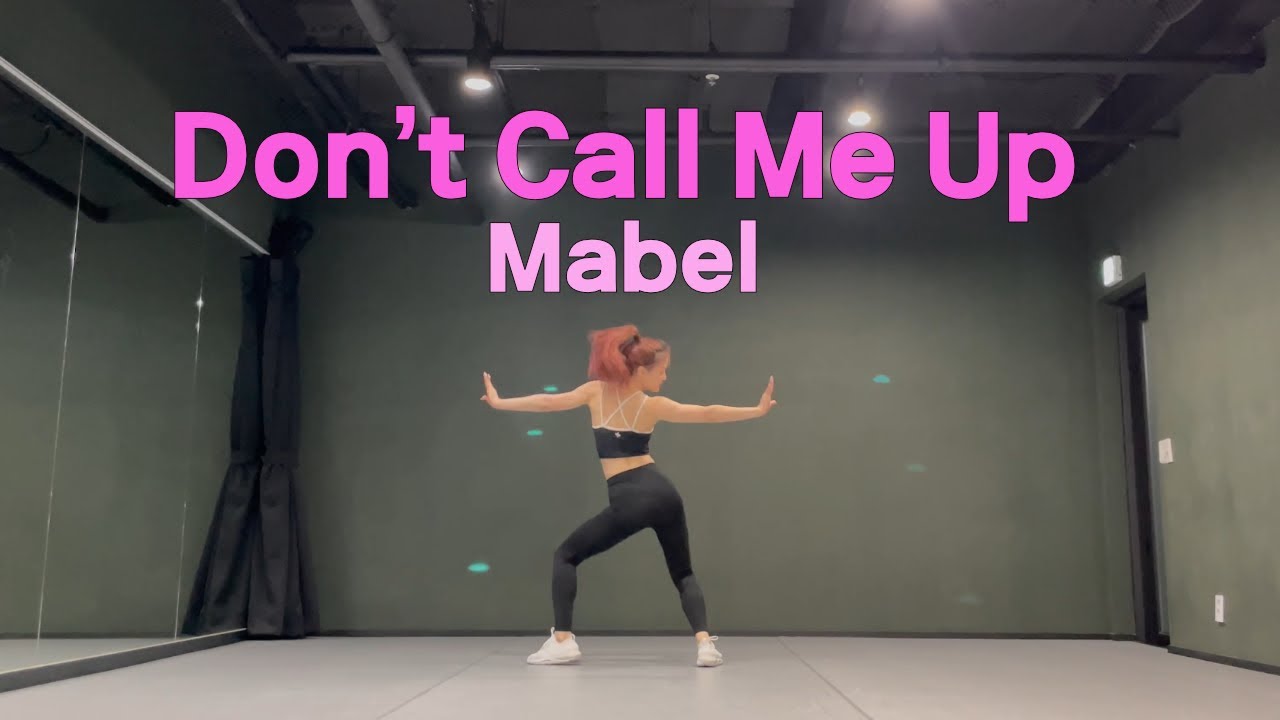 Don&rsquo;t Call Me Up - Mabel (MIUKIM Choreography) | 3월 그룹레슨 안무