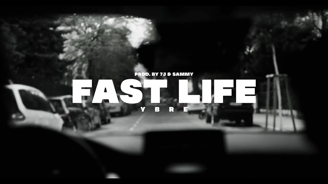 YBRE - FAST LIFE (prod. by 7J & SAMMY)