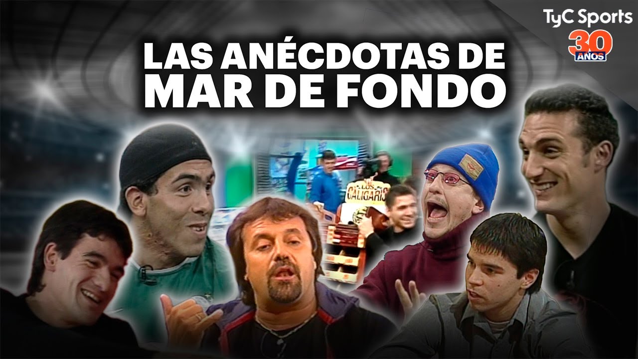 GRANDES ANÉCDOTAS en MAR DE FONDO 🔥 SCALONI, TÉVEZ, GALLARDO, ORTEGA, PAPPO y MÁS ⚽ #30AñosTyCSports