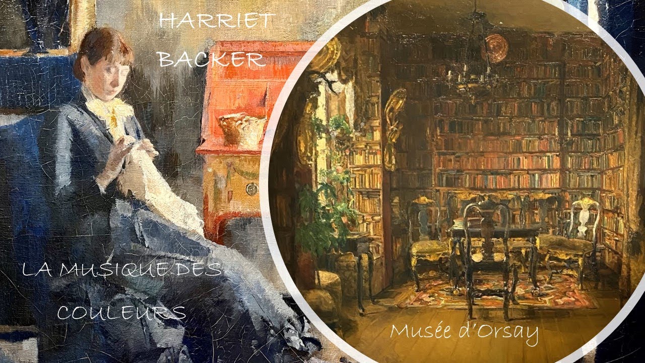 Harriet Backer. La musique des couleurs au Musée d'Orsay