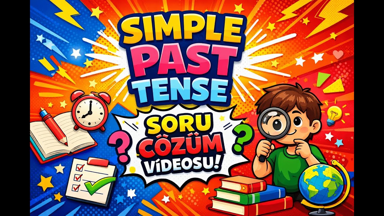 Simple Past Tense I Etkinlik - Soru Çözüm - Boşluk Doldurma