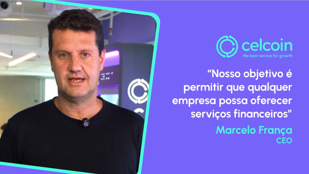 Saiba mais sobre a nossa infratech financeira | Marcelo França - CEO da Celcoin