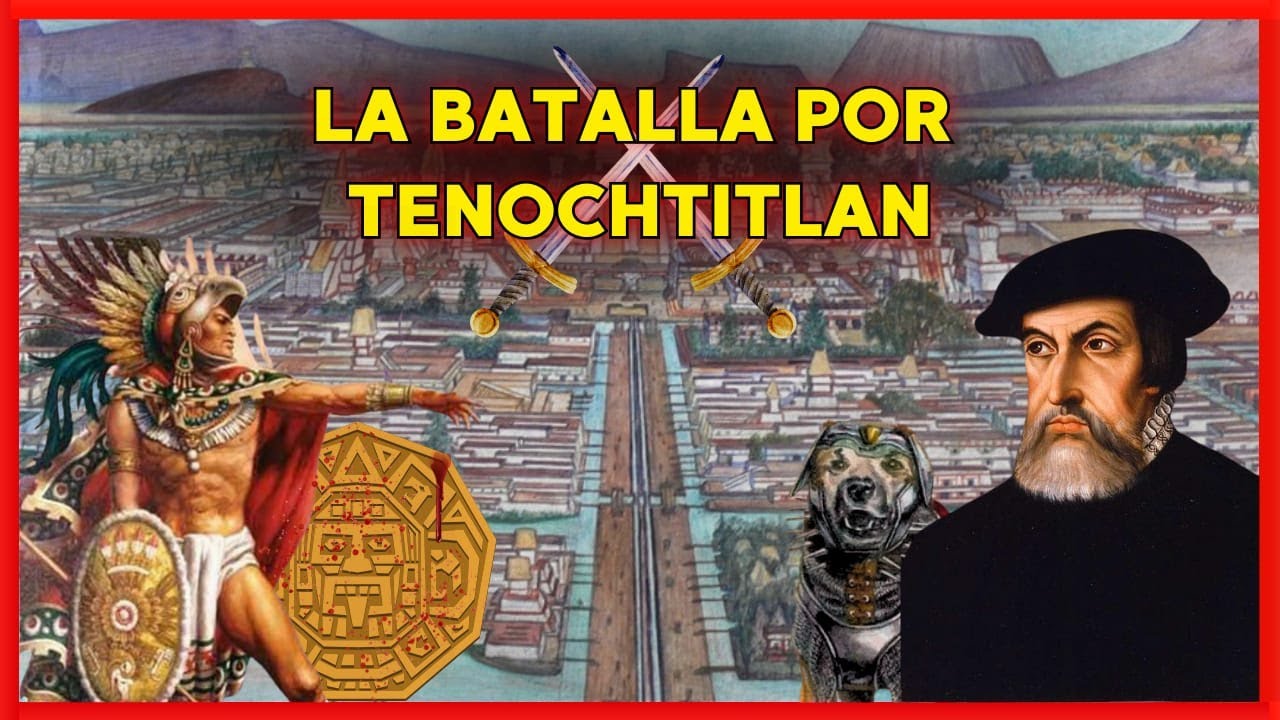 La batalla por Tenochtitlan ⚔️ El ASEDIO MÁS IMPORTANTE de la historia de México