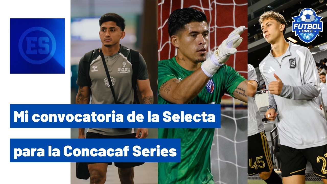 MI CONVOCATORIA DE LA SELECTA PARA CONCACAF SERIES