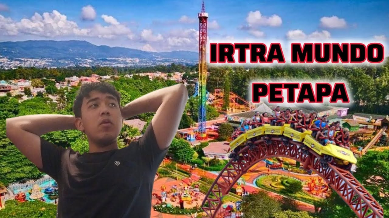 Visitando el Mundo de Irtra Petapa (Parque de diversiones) con la 