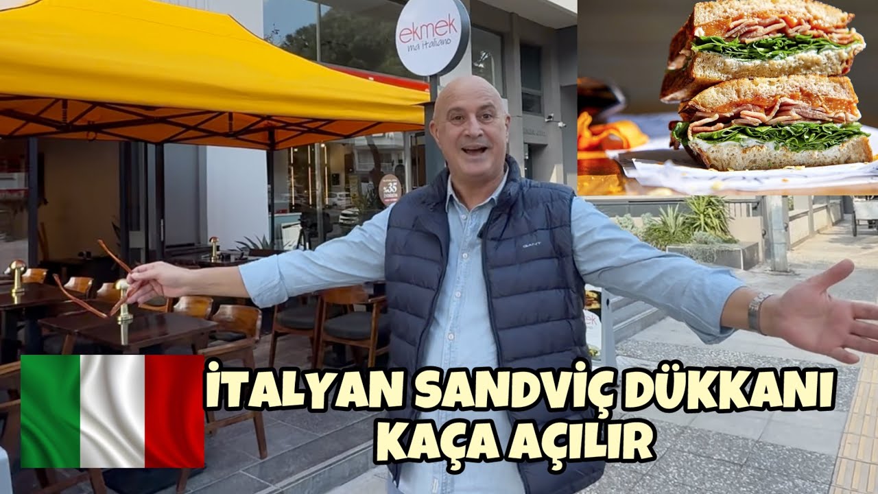 İTALYAN SANDVİÇ DÜKKANI NASIL AÇILIR KAÇA AÇILIR