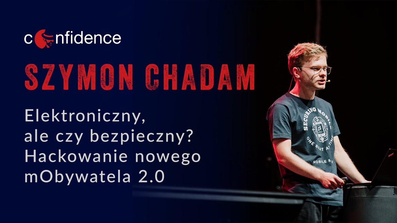 Szymon Chadam: Elektroniczny, ale czy bezpieczny? Hackowanie nowego mObywatela 2.0 | CONFidence