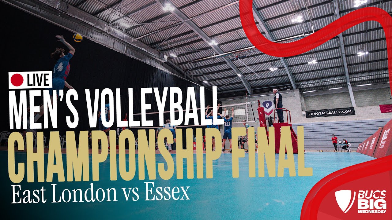 Men's Volleyball Championship Final |  BUCS Big Wednesday 2025 | East London vs Essex